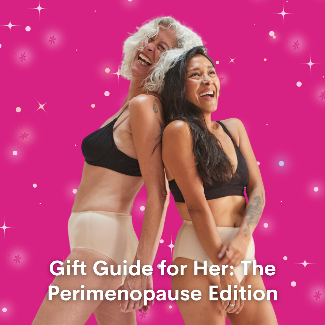 Gift Guide for Her: The Perimenopause Edition
