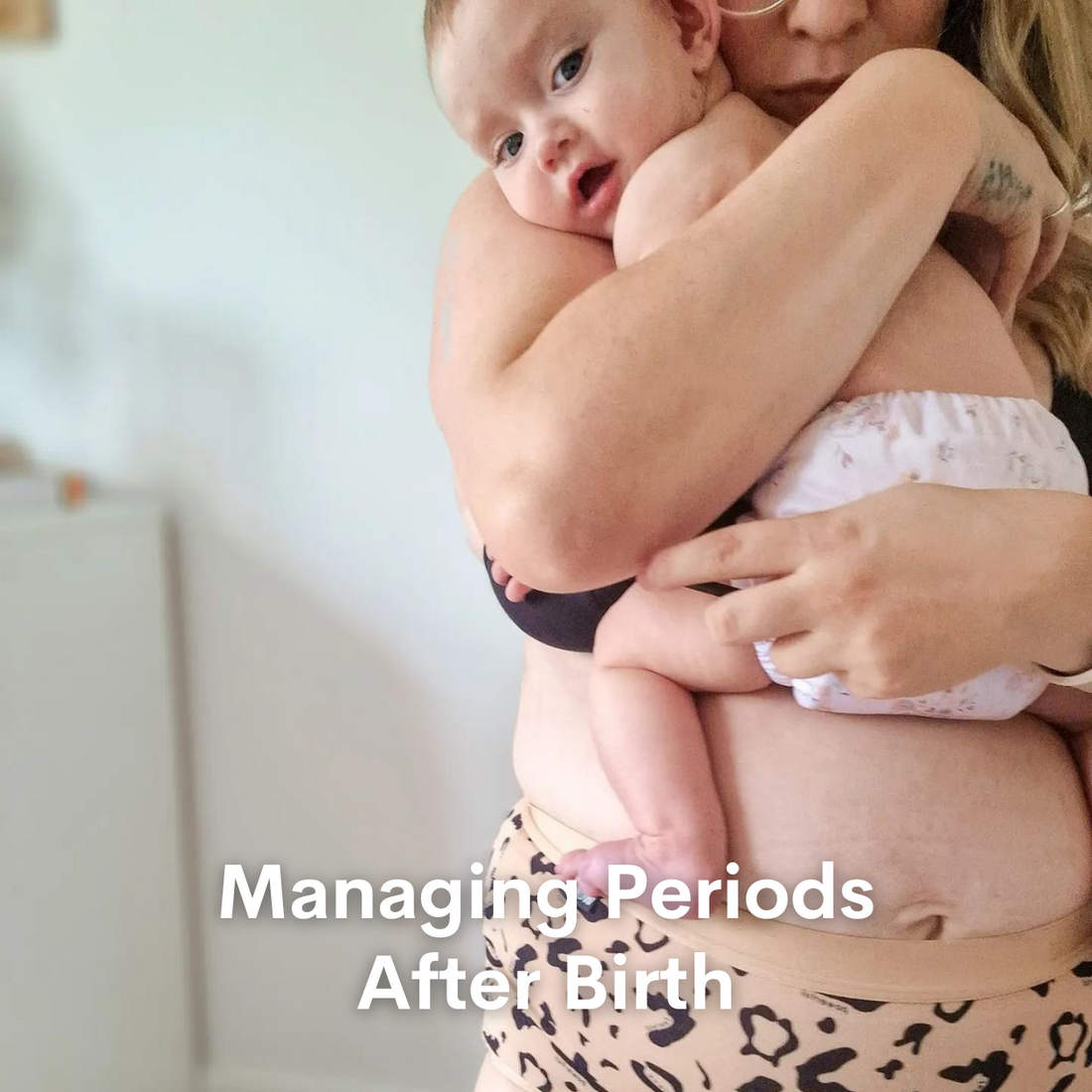 Managing Periods After Birth